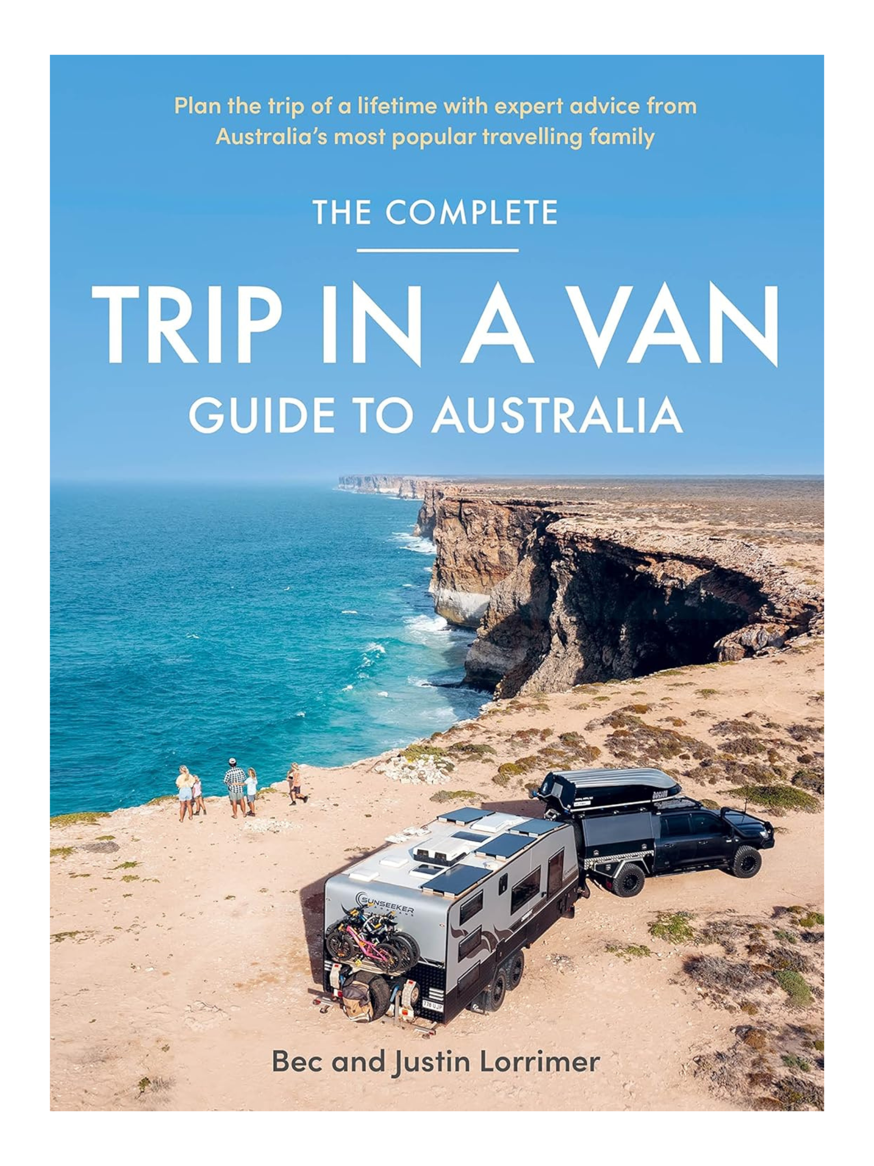 The Complete Trip in a Van Guide to Australia